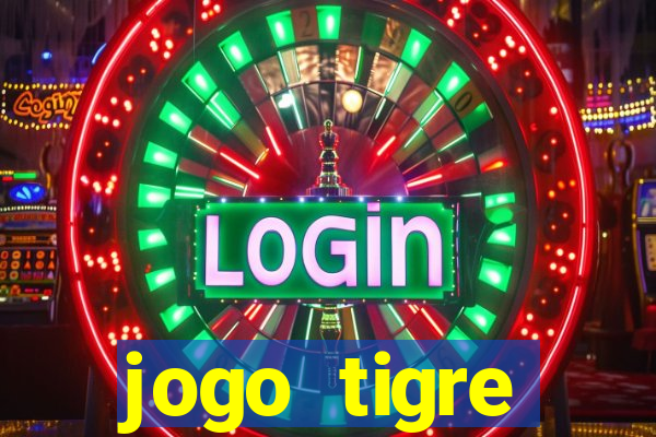 jogo tigre plataforma nova